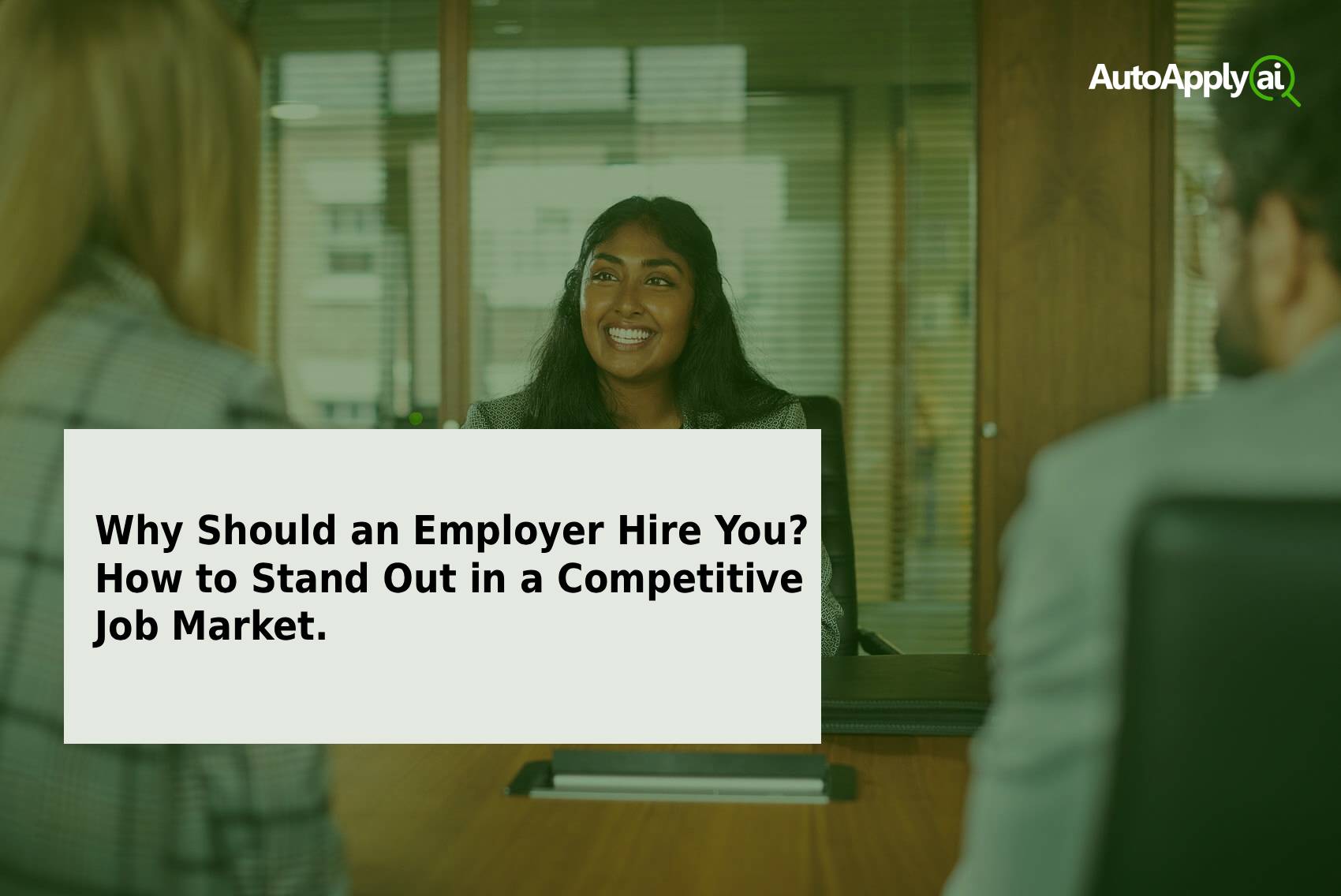 Why Should an Employer Hire You? How to Stand Out in a Competitive Job Market